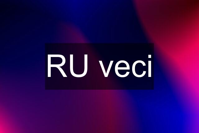 RU veci