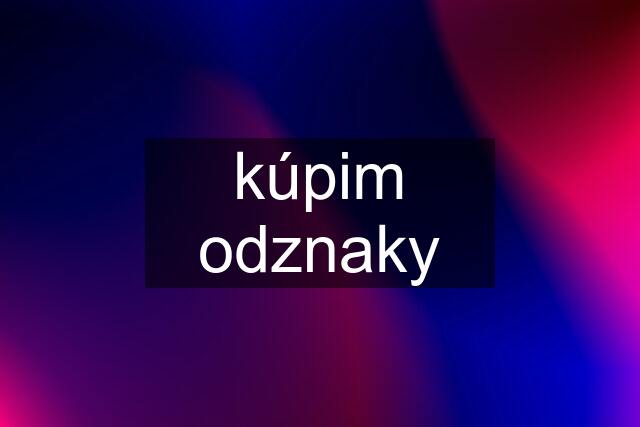 kúpim odznaky