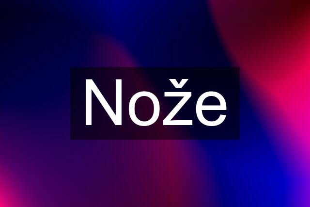 Nože