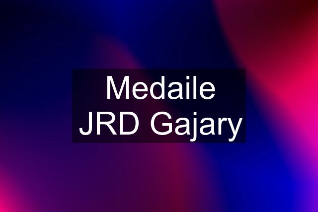 Medaile JRD Gajary