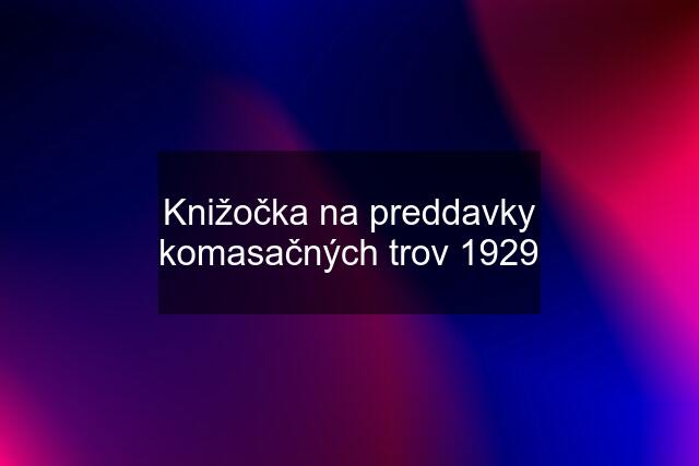 Knižočka na preddavky komasačných trov 1929