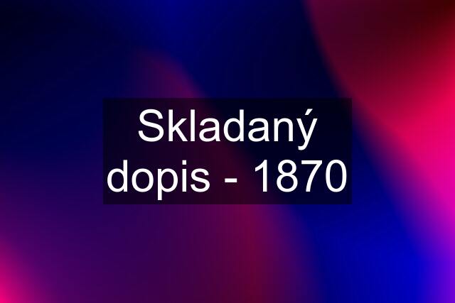 Skladaný dopis - 1870