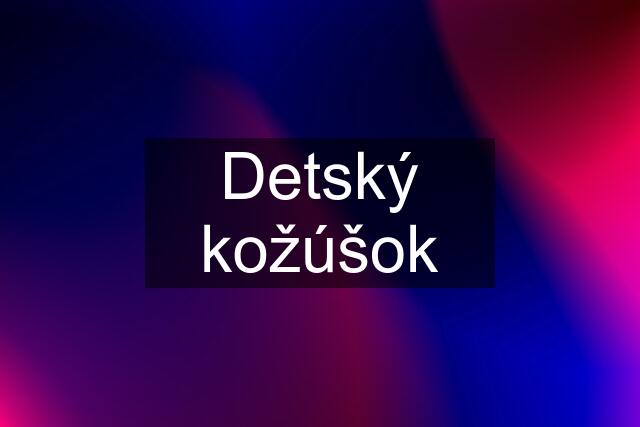 Detský kožúšok