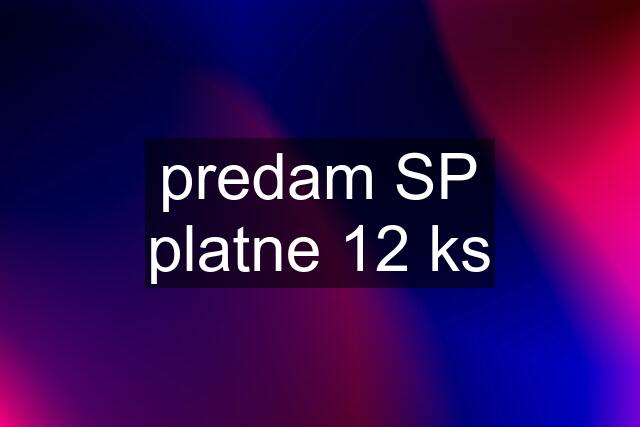 predam SP platne 12 ks