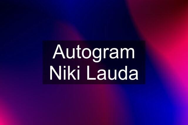 Autogram Niki Lauda