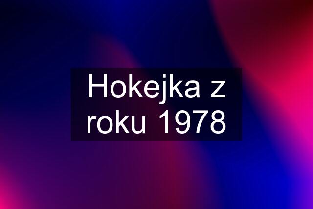 Hokejka z roku 1978