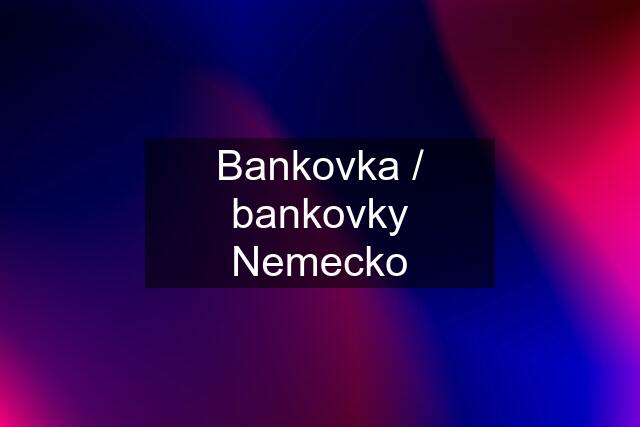 Bankovka / bankovky Nemecko