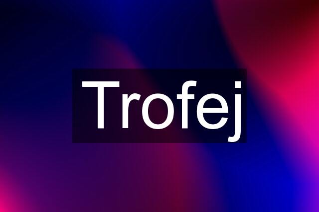 Trofej