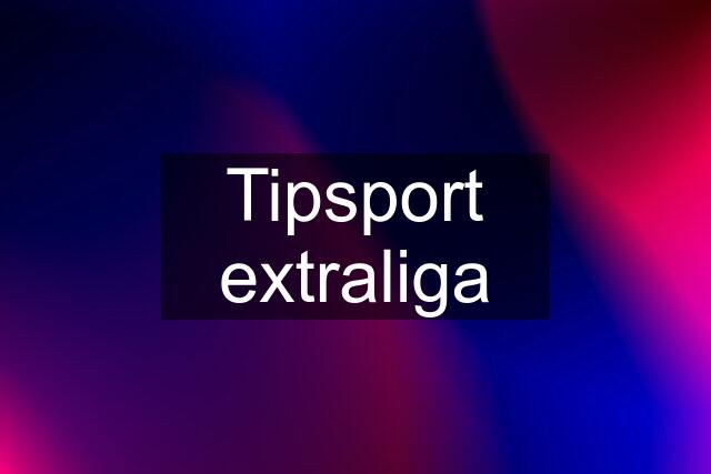 Tipsport extraliga