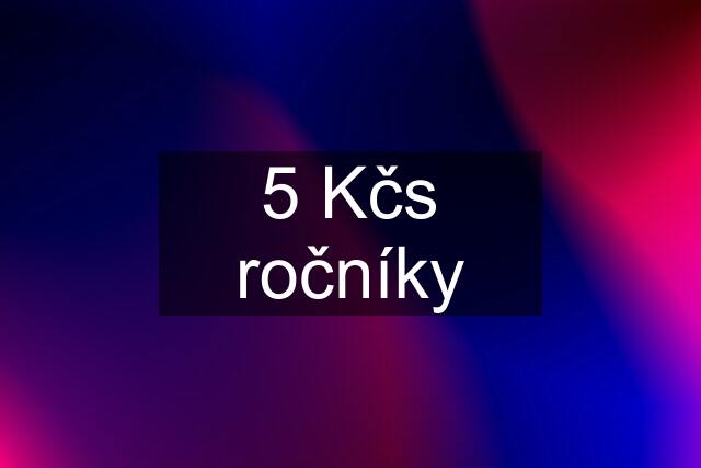 5 Kčs ročníky