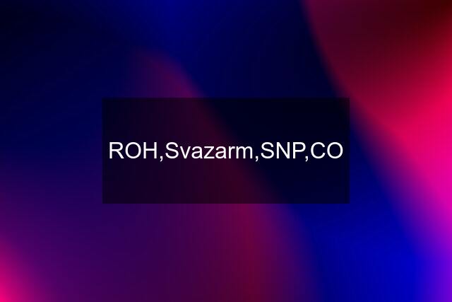 ROH,Svazarm,SNP,CO