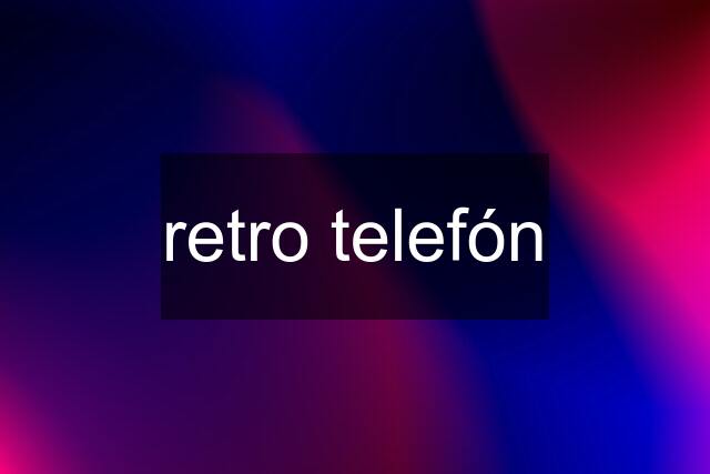 retro telefón