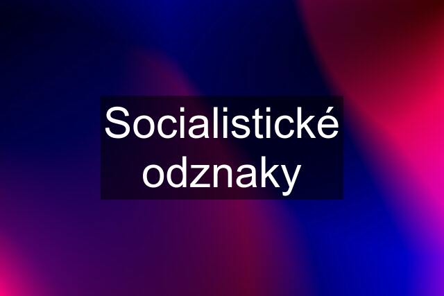 Socialistické odznaky