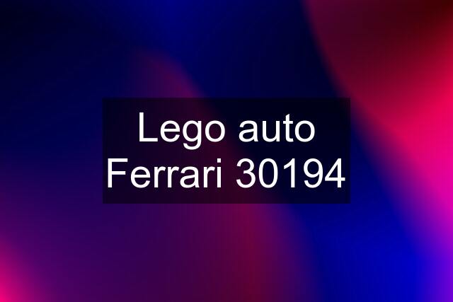 Lego auto Ferrari 30194