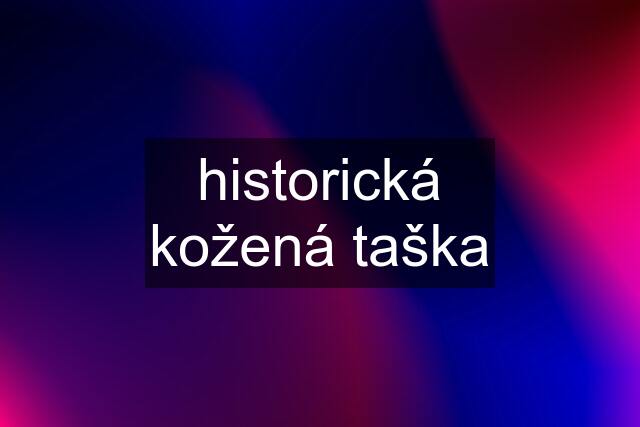 historická kožená taška