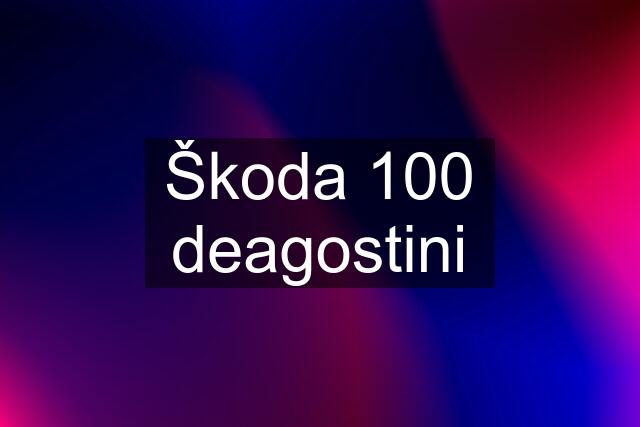 Škoda 100 deagostini