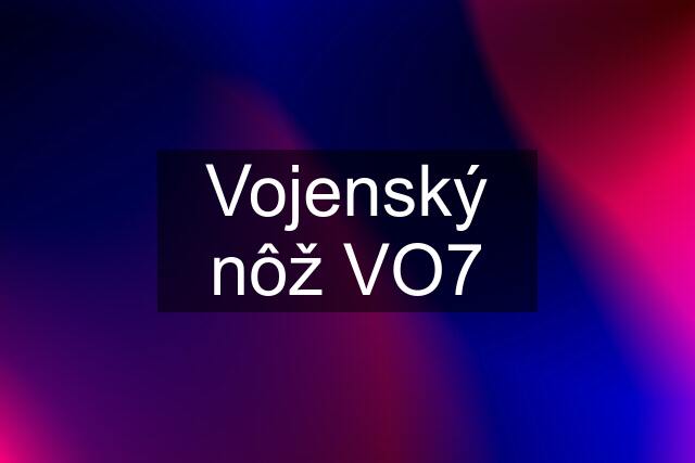 Vojenský nôž VO7