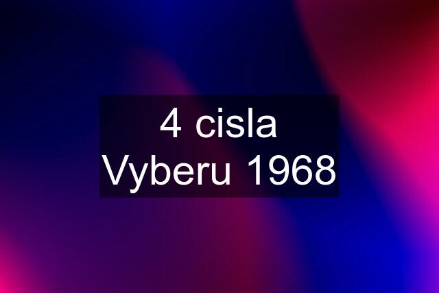 4 cisla Vyberu 1968