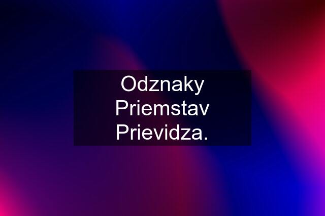 Odznaky Priemstav Prievidza.