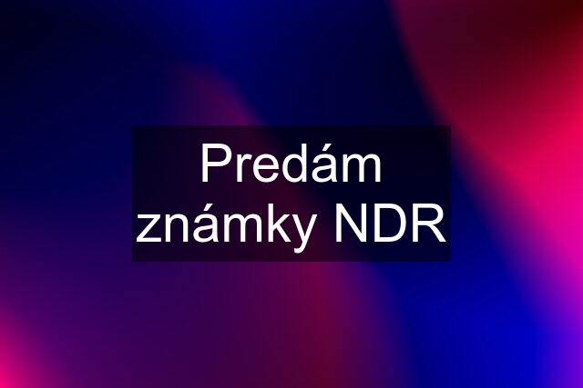 Predám známky NDR