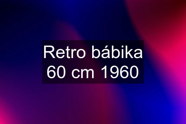 Retro bábika 60 cm 1960