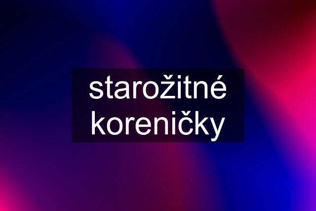 starožitné koreničky