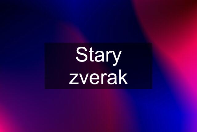 Stary zverak