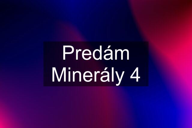 Predám Minerály 4