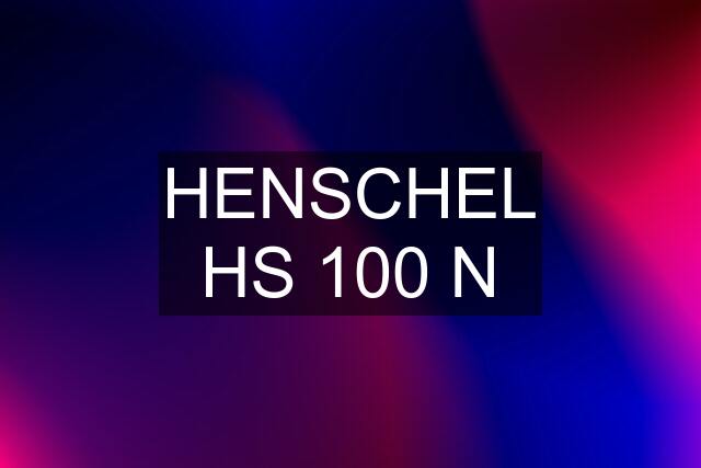 HENSCHEL HS 100 N