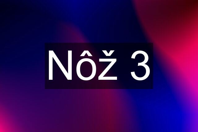 Nôž 3