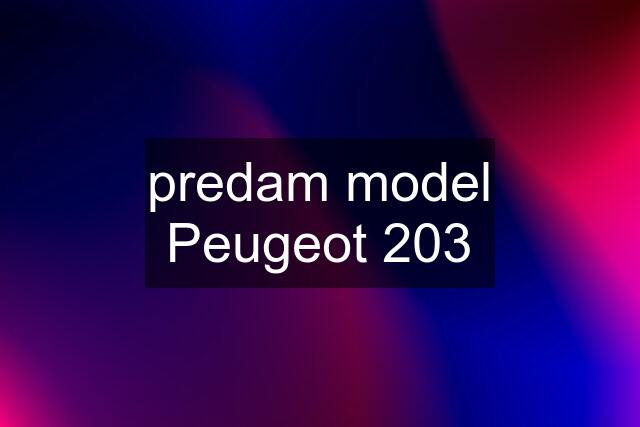 predam model Peugeot 203