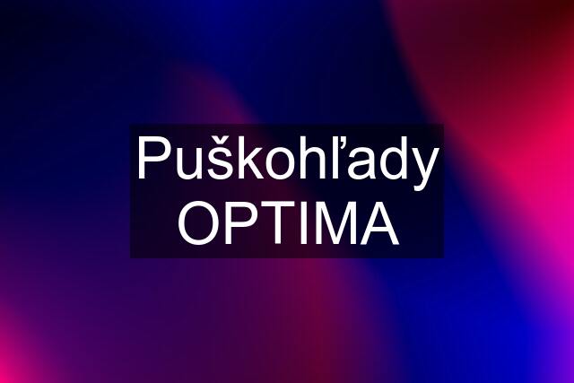 Puškohľady OPTIMA