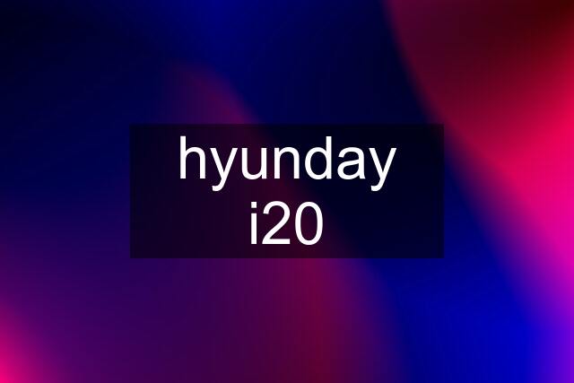 hyunday i20