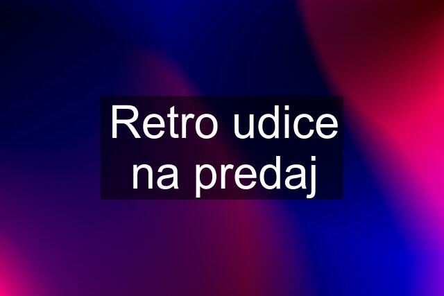 Retro udice na predaj