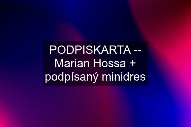 PODPISKARTA -- Marian Hossa + podpísaný minidres