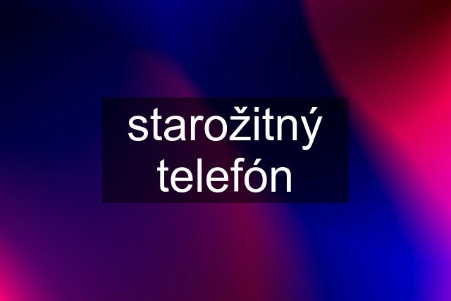 starožitný telefón