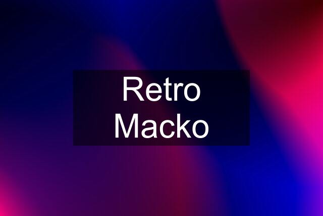 Retro Macko