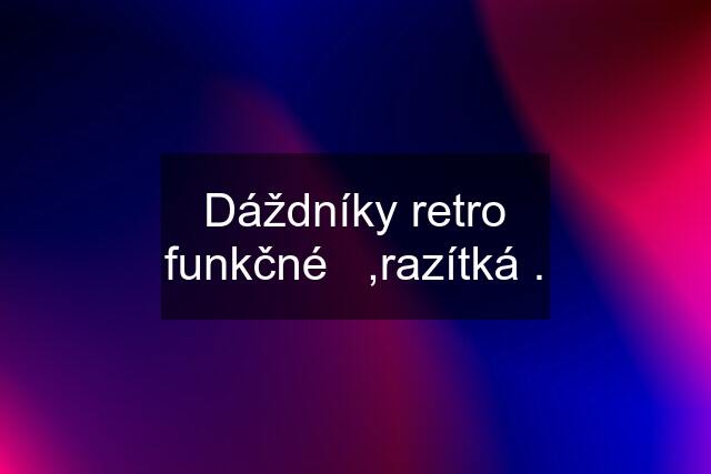 Dáždníky retro funkčné   ,razítká .