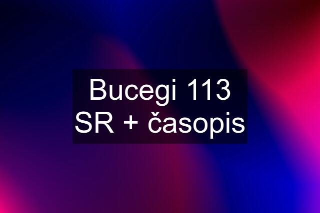 Bucegi 113 SR + časopis