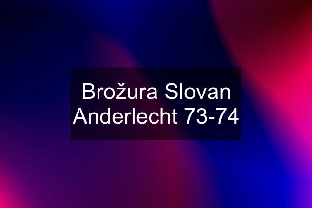 Brožura Slovan Anderlecht 73-74