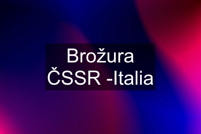 Brožura ČSSR -Italia