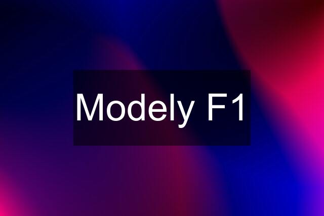 Modely F1