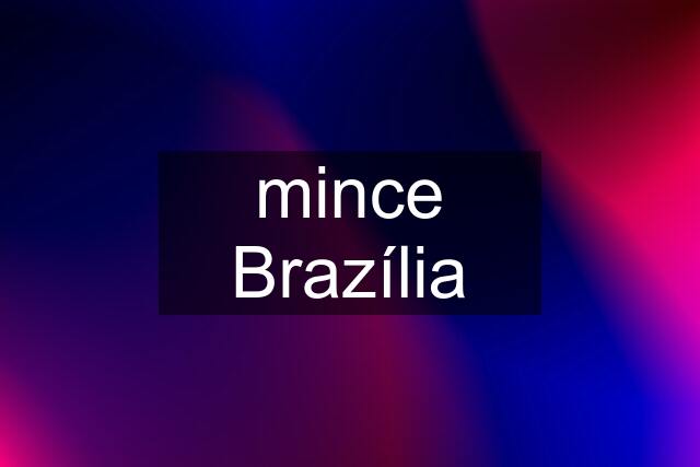 mince Brazília