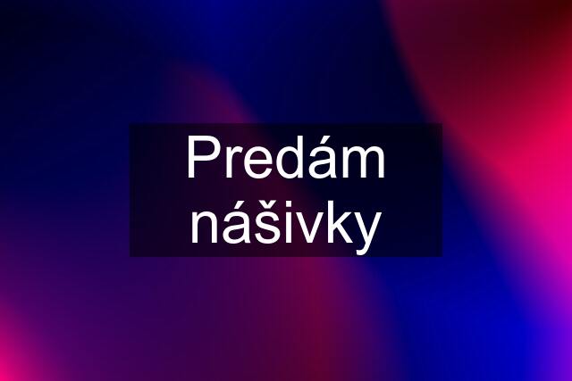 Predám nášivky