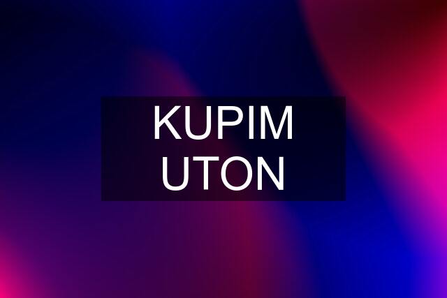 KUPIM UTON