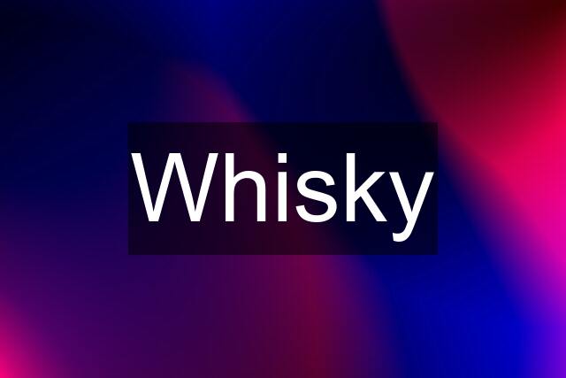 Whisky