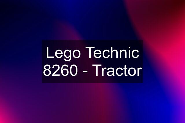 Lego Technic 8260 - Tractor