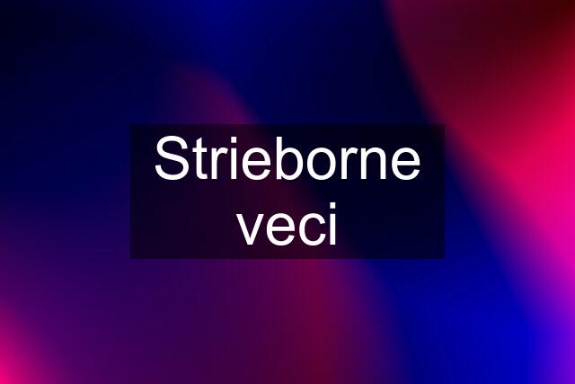 Strieborne veci