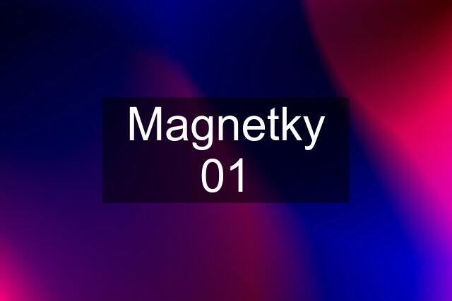 Magnetky 01