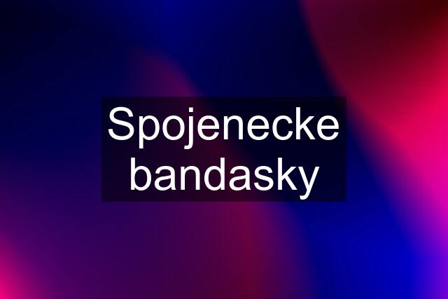 Spojenecke bandasky